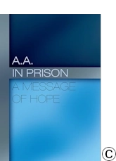 B-13 A.A. in Prison: A Message of Hope B-13 A.A. in Prison: A Message of Hope