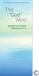 P-86 The God Word: Agnostic and Atheist Members in AA P-86 The God Word: Agnostic and Atheist Members in AA